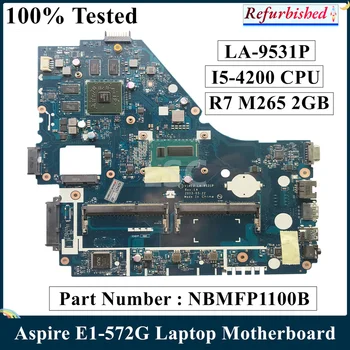 LSC Восстановленная Материнская плата для ноутбука ACER Aspire E1-572G V5WE2 LA-9531P NBMFP1100B с процессором I5-4200 R7 M265 2 ГБ DDR3